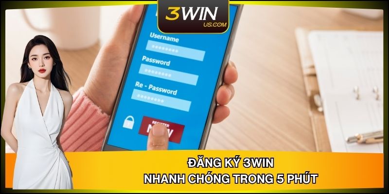 Hướng Dẫn Các Bước Đăng Ký 3WIN Nhanh Chóng Trong 5 Phút
