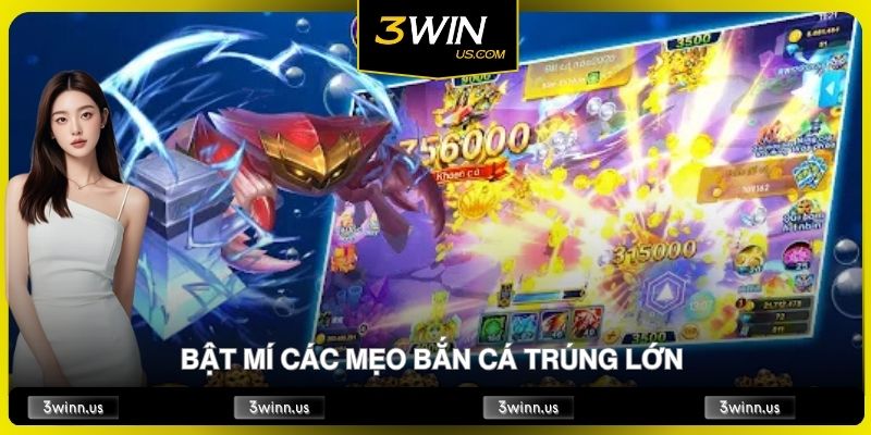 Bật Mí Các Mẹo Bắn Cá Trúng Lớn Tại 3WIN Cao Thủ Áp Dụng